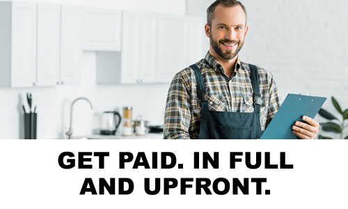 Get Paid. In Full and Upfront.